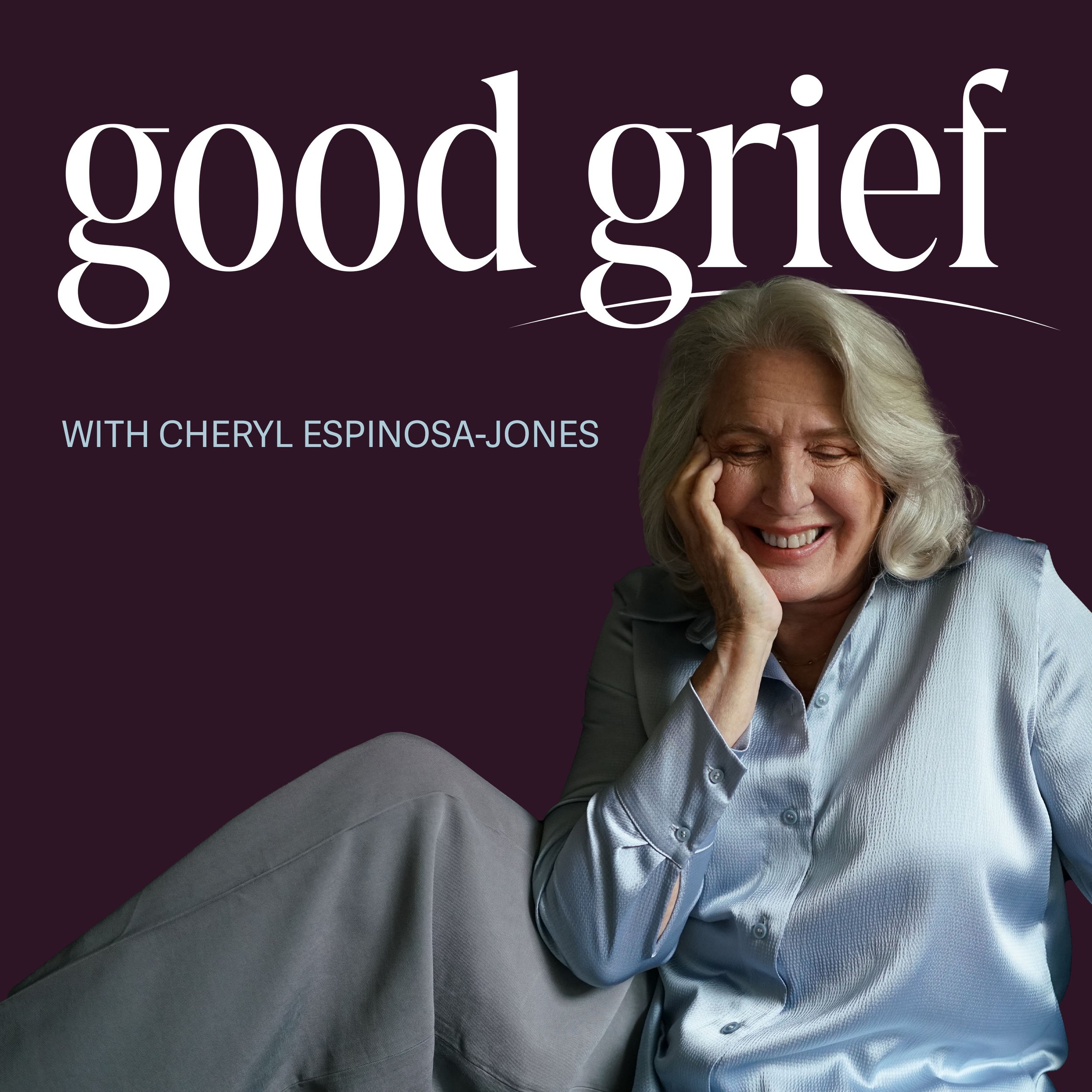 Good Grief with Cheryl Espinosa-Jones Good Grief with Cheryl Espinosa-Jones